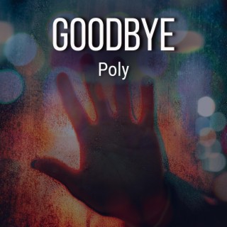 Goodbye lyrics | Boomplay Music