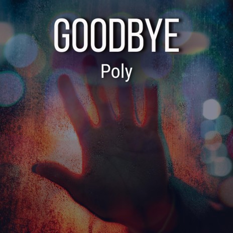 Goodbye | Boomplay Music