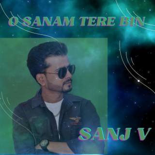 O Sanam Tere Bin