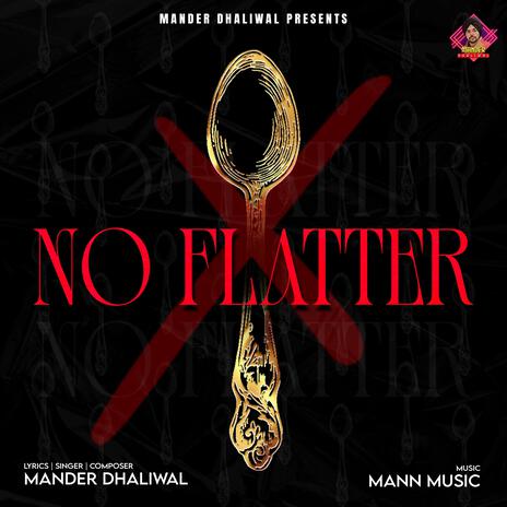 No Flatter | Boomplay Music