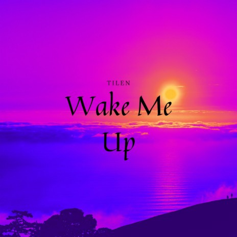 Wake Me Up | Boomplay Music