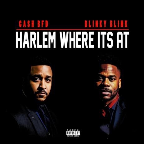 Harlem Where Its At ft. Blinky Blink & Dj Rob E Rob