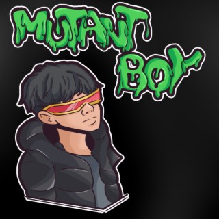 Mutant Boy