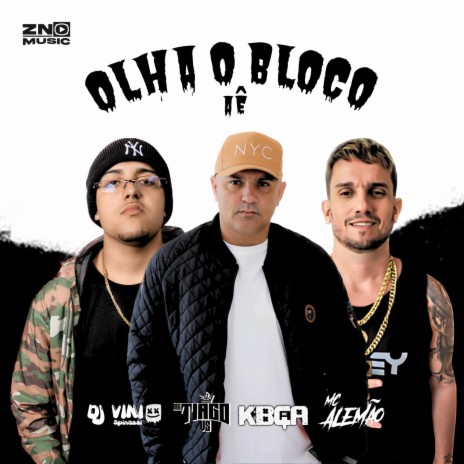 Olha o Bloco AÊ ft. Mc Alemão RA & MC Kbça | Boomplay Music