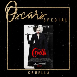 CRUELLA - Oscars Special 2022