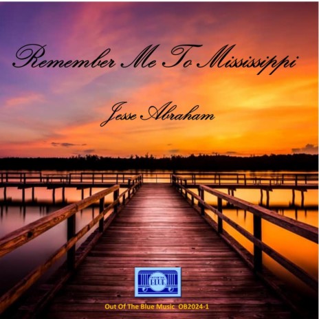 Remember Me To Mississippi | Boomplay Music