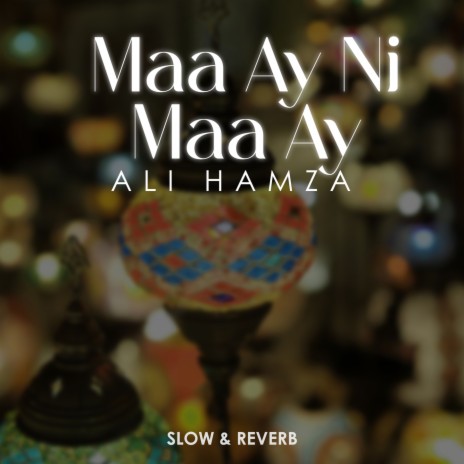 Maa Ay Ni Maa Ay Lofi | Boomplay Music