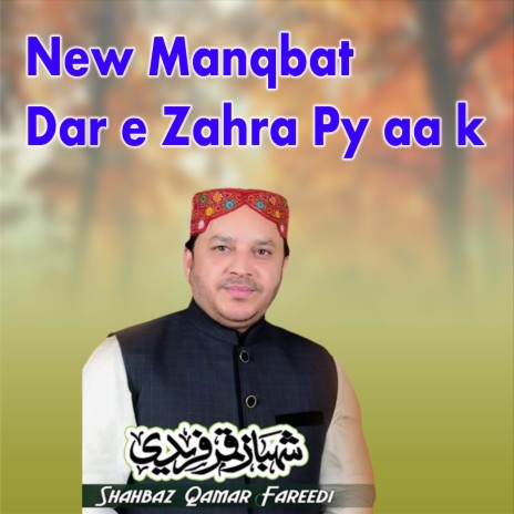 New Manqbat Dar e Zahra Py aa k | Boomplay Music