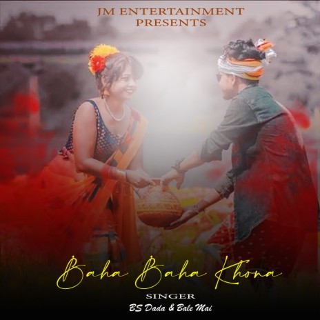 Baha Baha Khona (Santali) ft. Bale Mai | Boomplay Music