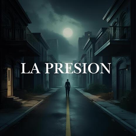 La presión | Boomplay Music