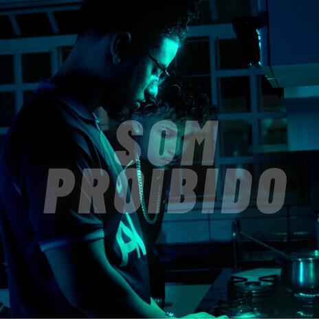 SOM PROIBIDO ft. Pedrin244 & savibeatzzz | Boomplay Music