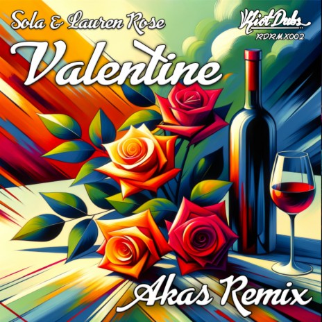 Valentine (Akas Remix) ft. Lauren Rose | Boomplay Music