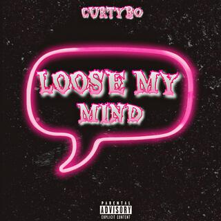 Loose My Mind