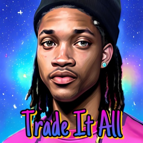 Trade It All | Boomplay Music