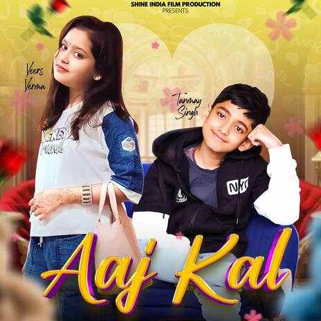 Aaj Kal ft. Tanmay singh & veera verma | Boomplay Music