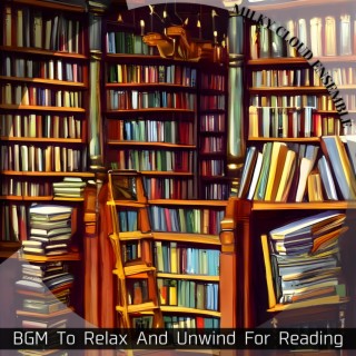 Bgm to Relax and Unwind for Reading