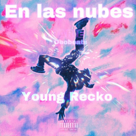 En las Nubes ft. Young Recko & OeoBeats
