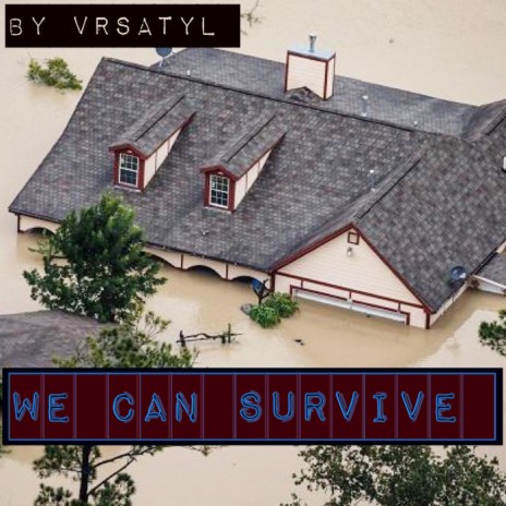 We Can Survive | Boomplay Music