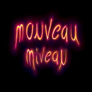 Nouveau Niveau lyrics | Boomplay Music