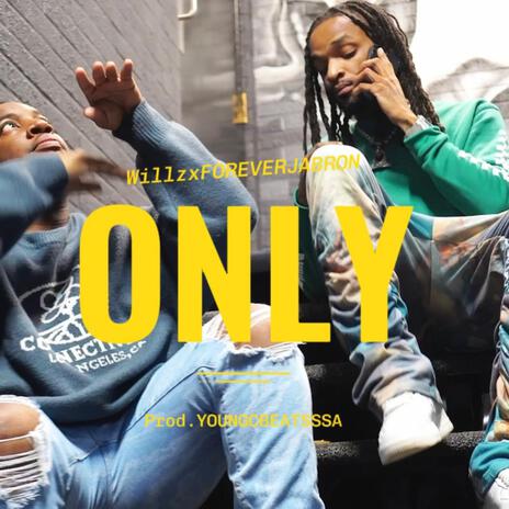 ONLY ft. FOREVERJABRON & YOUNGCBEATSSSA | Boomplay Music