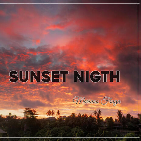 Sunset Nigth | Boomplay Music