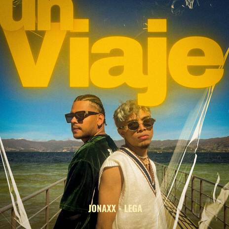 Un viaje ft. Jonaxx | Boomplay Music