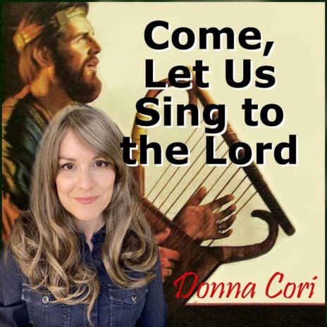 Come, Let Us Sing to the Lord | Boomplay Music