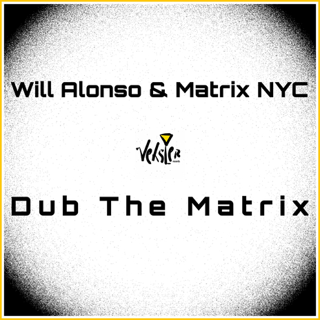 Dub The Matrix (Bonus Beats) ft. Matrix NYC | Boomplay Music