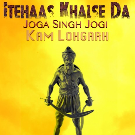 Itehaas Khalse Da ft. Joga Singh Jogi | Boomplay Music