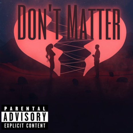 Don't Matter | Boomplay Music