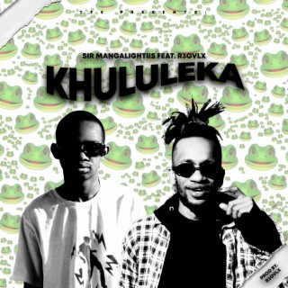 Khululeka ft. R3GVLX lyrics | Boomplay Music