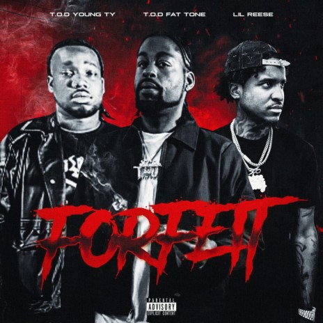 Forfeit ft. Lil Reese & T.O.D Young Ty | Boomplay Music