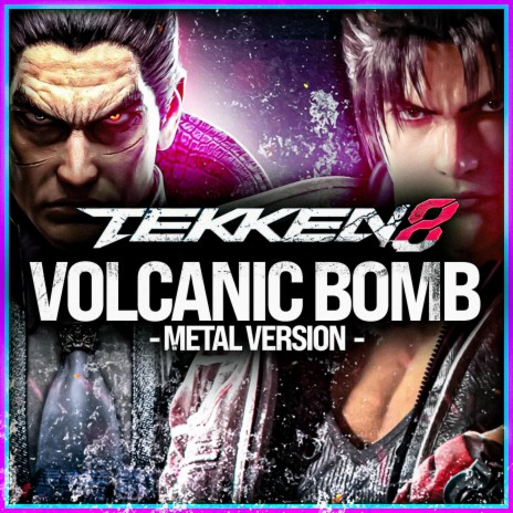Tekken 8 (Volcanic Bomb Climax) (Metal Version)