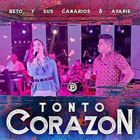 Tonto Corazon ft. Ayarie & Los Numero 1