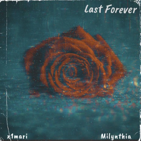 Last Forever ft. Milynthia | Boomplay Music