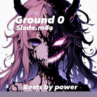 GROUND 0 volume 1