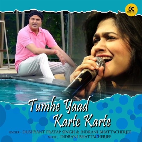 Tumhe Yaad Karte Karte ft. Indrani Bhattacherjee | Boomplay Music