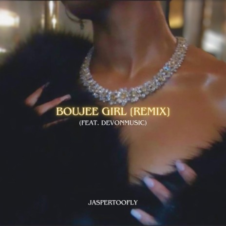 Boujee Girl (Remix) ft. Devonmusic | Boomplay Music