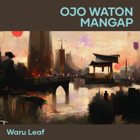 Ojo Waton Mangap | Boomplay Music