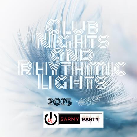 Club Nights and Rhythmic Lights | Boomplay Music