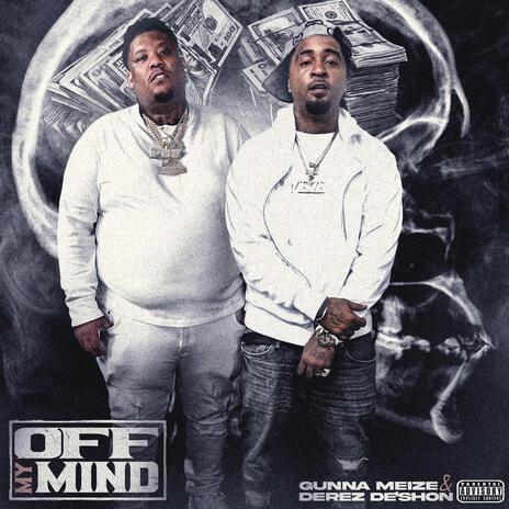 Off My Mind ft. Derez De’Shon | Boomplay Music