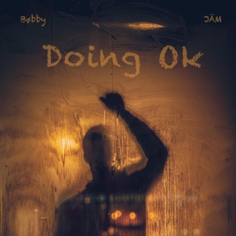 Doing Ok ft. JÄM | Boomplay Music