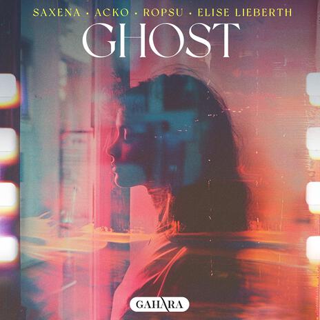 Ghost ft. Acko, Ropsu & Elise Lieberth | Boomplay Music