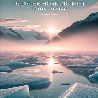 Glacier Morning Mist