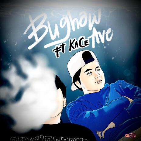 bughaw ave ft. kACE | Boomplay Music