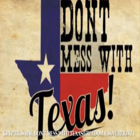 Don't Mess With Texas(Freedom & Sovereignty) (Country/Rock Version) | Boomplay Music