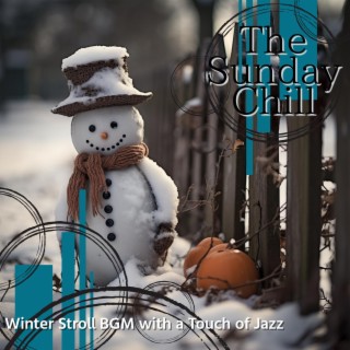 Winter Stroll Bgm with a Touch of Jazz