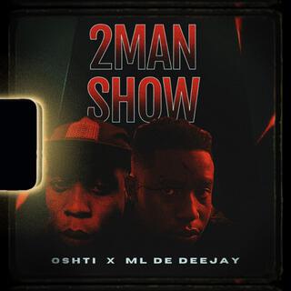 2 MAN SHOW