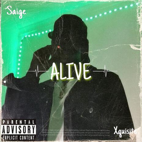 ALIVE ft. Xquisite | Boomplay Music