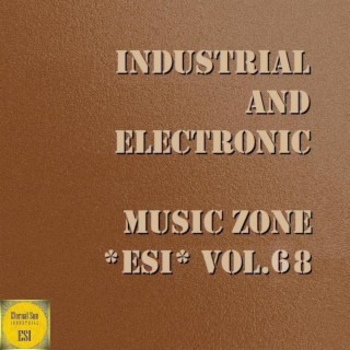 Industrial And Electronic - Music Zone ESI Vol. 67